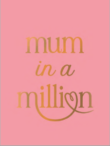 Mum in a million