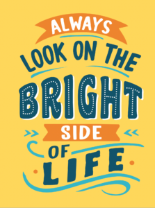 Always look on the bright side of life