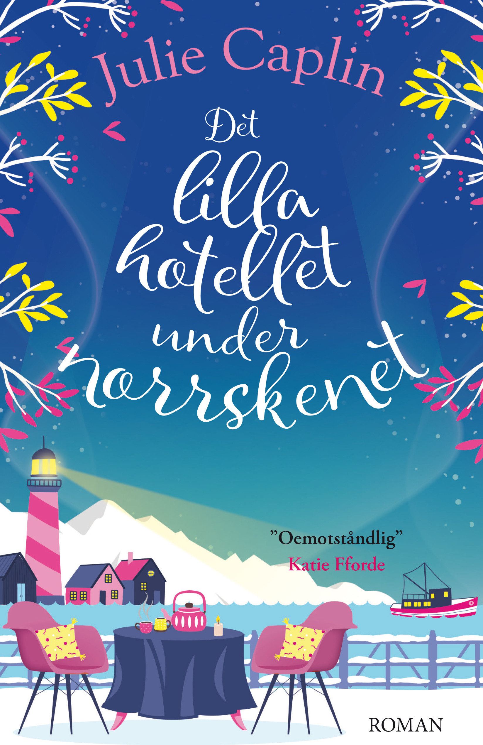 Det lilla hotellet under norrskenet