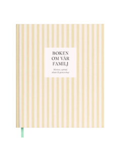 Boken om vår familj : minnen, samtal, skratt & gemenskap