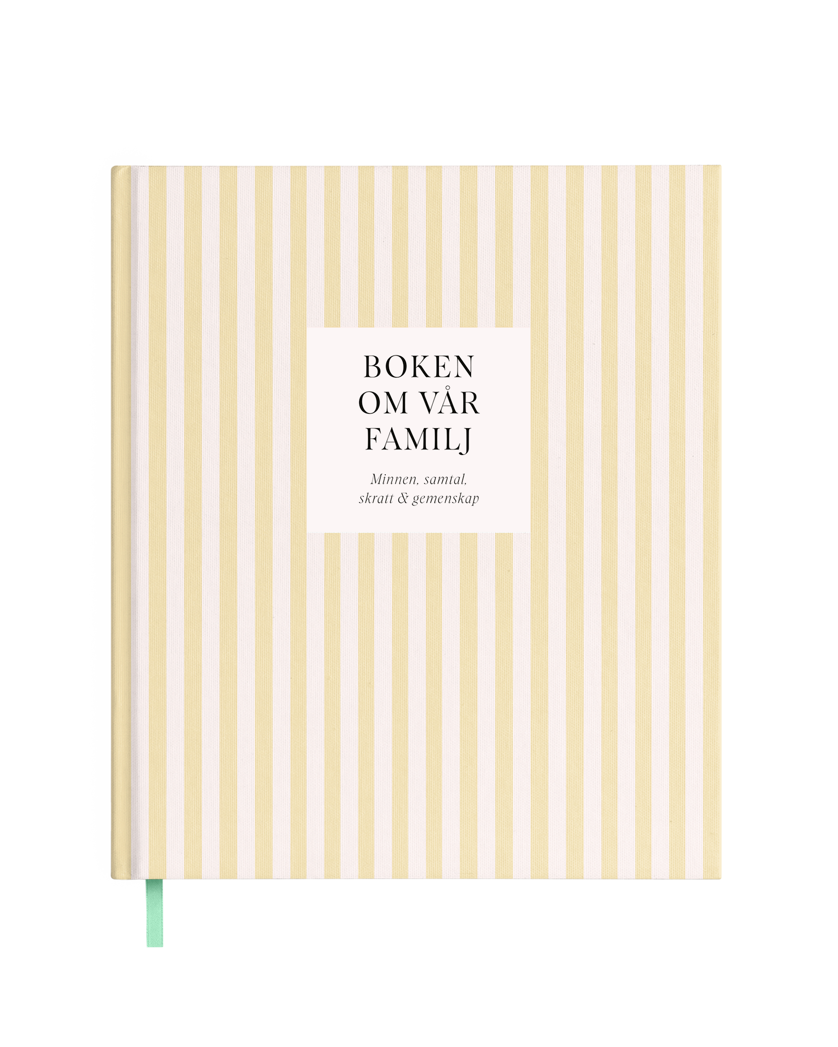 Boken om vår familj : minnen, samtal, skratt & gemenskap