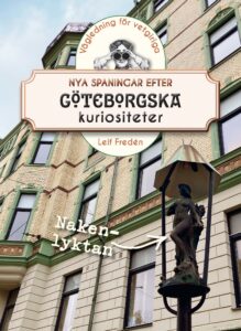 Nya spaningar efter göteborgska kuriositeter