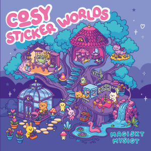 Cosy sticker worlds: magiskt mysigt
