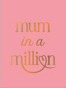 Mum in a million