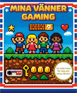 Mina vänner : gaming