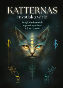 Katternas mystiska värld : magi, visdom och egenskaper hos 43 kattraser