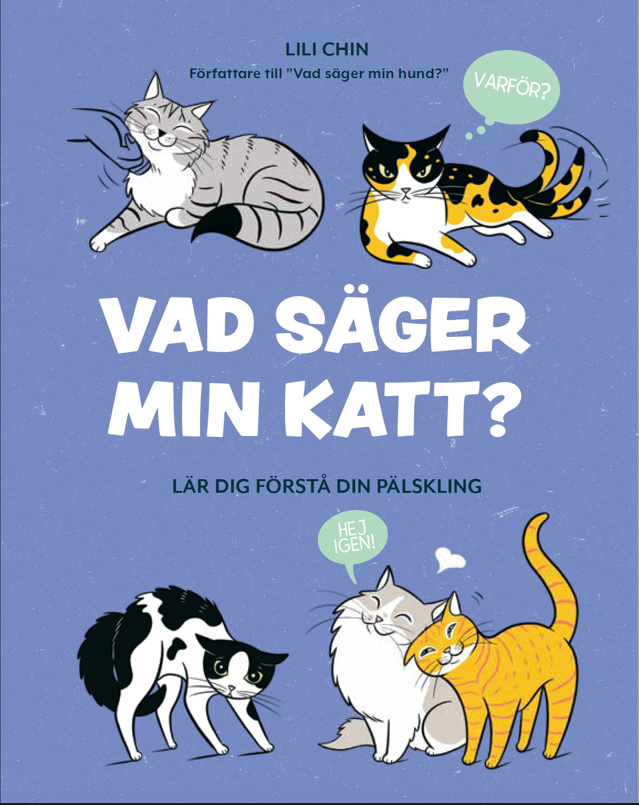 Vad säger min katt? Lär dig förstå din pälskling