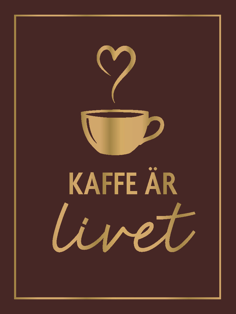 Kaffe är livet